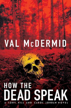 How The Dead Speak by Val McDermid