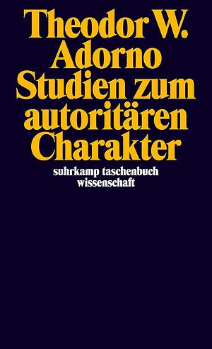 Studien zum autoritären Charakter by Theodor W. Adorno