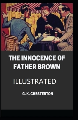 The Innocence of Father Brown Illustrated by G.K. Chesterton