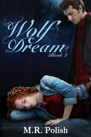 Wolf Dream by M.R. Polish