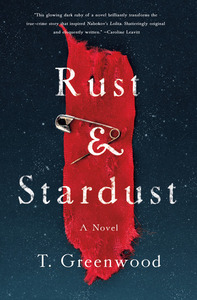 Rust & Stardust by T. Greenwood