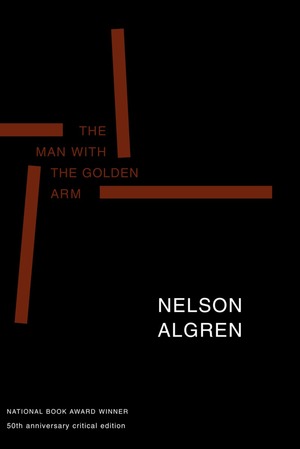 The Man with the Golden Arm by Nelson Algren