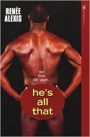 He's All That by Renée Alexis