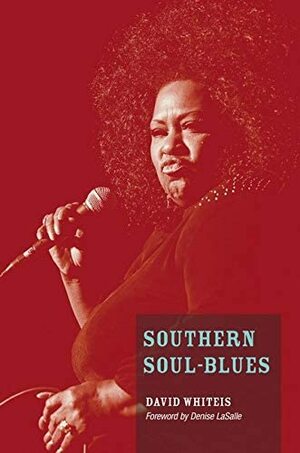 Southern Soul-Blues by David G. Whiteis