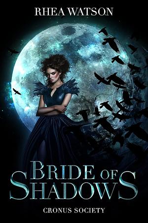 Bride of Shadows by Rhea Watson