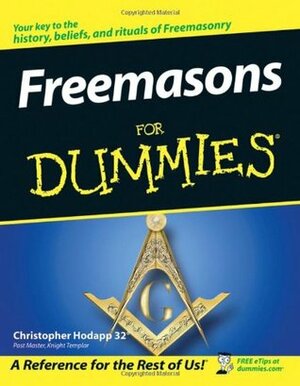 Freemasons For Dummies by Christopher L. Hodapp