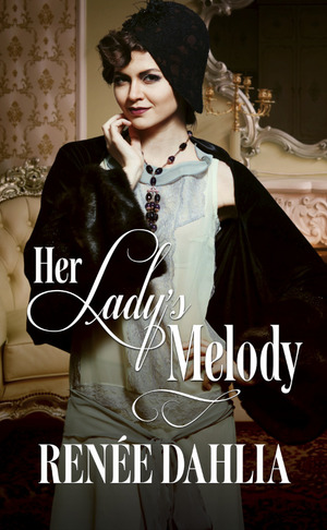 Her Lady's Melody by Renée Dahlia