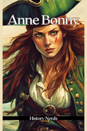 Anne Bonny by History Nerds