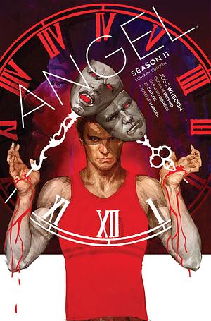 Angel, Season 11, Library Edition by Geraldo Borges, Corinna Bechko, Joss Whedon, Ze Carlos