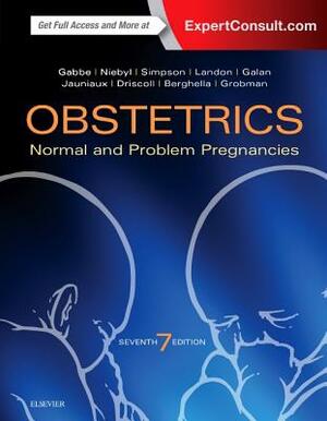 Obstetrics: Normal and Problem Pregnancies: Expert Consult - Online and Print by Jennifer R. Niebyl, Joe Leigh Simpson, Steven G. Gabbe