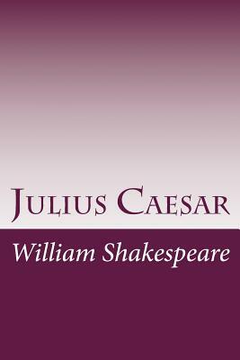 Julius Caesar by William Shakespeare