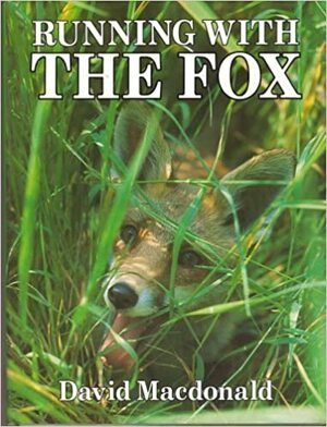 Running With The Fox by David W. Macdonald