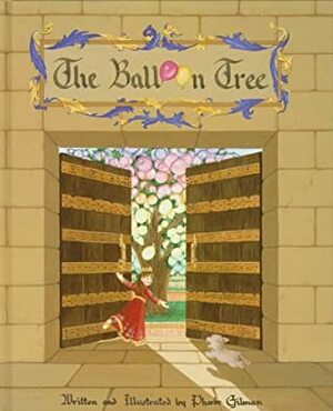 The Balloon Tree by Phoebe Gilman