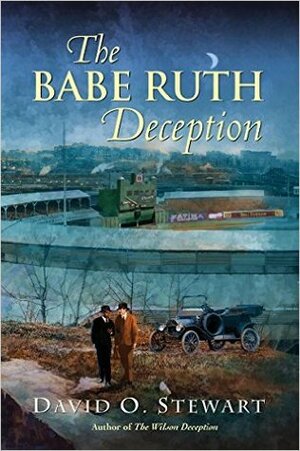 The Babe Ruth Deception by David O. Stewart
