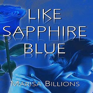 Like Sapphire Blue by Marisa Billions