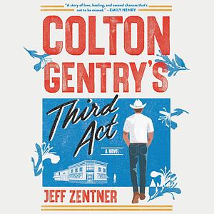 Colton Gentry's Third Act by Jeff Zentner