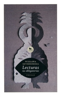 Lecturas no obligatorias by Wisława Szymborska