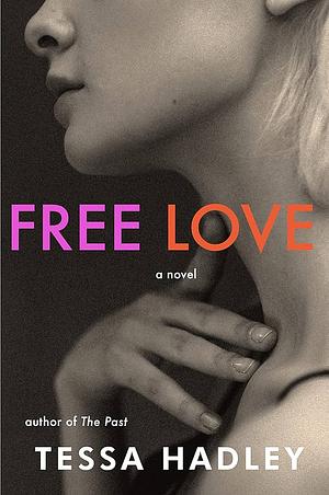 Free Love by Tessa Hadley