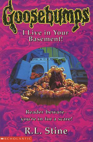 I Live in Your Basement! by R.L. Stine, R.L. Stine