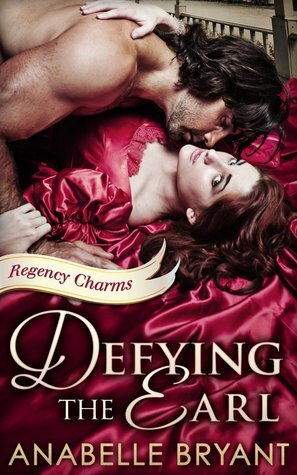 Defying the Earl by Anabelle Bryant