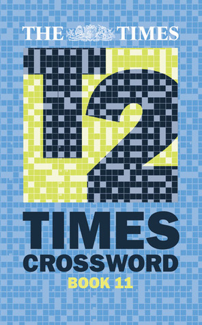 The Times Quick Crossword Book 11: 80 world-famous crossword puzzles from The Times2 by Richard Browne