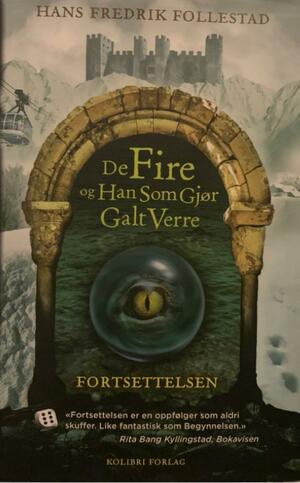 De fire og han som gjør galt verre: Fortsettelsen by Hans Frederik Follestad