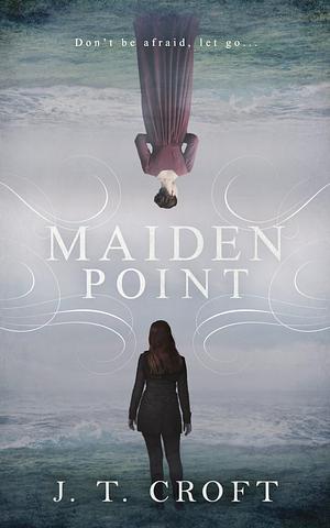 Maiden Point by J.T. Croft