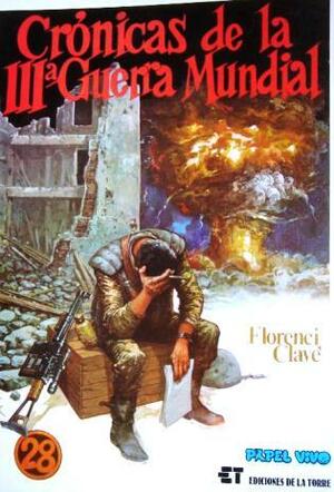 Crónicas de la III Guerra Mundial by Florenci Clavé