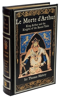 Le Morte d'Arthur: King Arthur and the Knights of the Round Table by Sir Thomas Malory