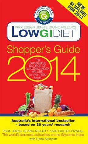 Low GI Diet Shopper's Guide: The Authoritative Source of Glycemic Index Values for Over 1,000 Foods by Kaye Foster-Powell, Jennie Brand-Miller