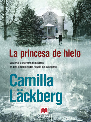 La princesa de hielo by Camilla Läckberg