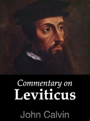 Commentary on Leviticus by John Calvin