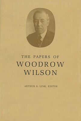 The Papers of Woodrow Wilson, Volume 43: June 25-August 20, 1917 by Woodrow Wilson