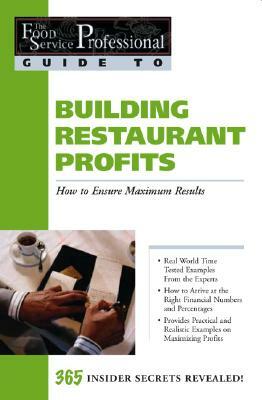 Building Restaurant Profits: How to Ensure Maximum Results by Douglas R. Brown, Jennifer Hudson Taylor