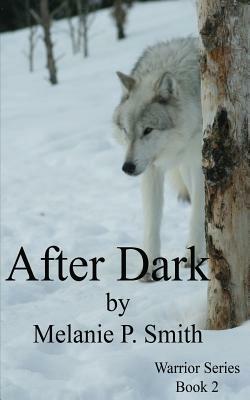 After Dark: Book Two by Melanie P. Smith
