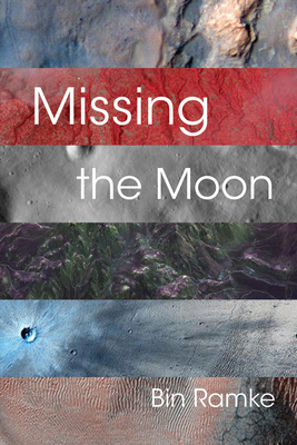 Missing the Moon by Bin Ramke