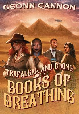 Trafalgar & Boone and the Books of Breathing by Geonn Cannon