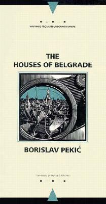 The Houses of Belgrade by Borislav Pekić, Bernard Johnson
