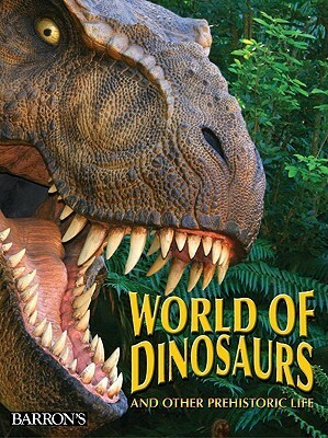 The World of Dinosaurs: And Other Prehistoric Life by Dougal Dixon