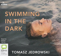 Swimming in the Dark by Tomasz Jedrowski