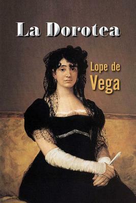 La Dorotea by Lope de Vega