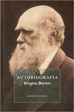 Autobiografia Charles Darwin - Edição em Português by Charles Darwin