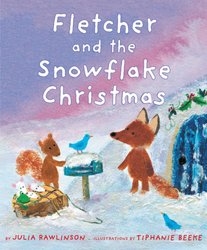 Fletcher and the Snowflake Christmas by Julia Rawlinson