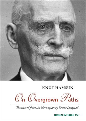 On Overgrown Paths by Knut Hamsun