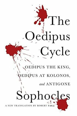 Oedipus Cycle PB by Robert Bagg, Sophocles