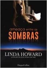 Ameaça Entre as Sombras by Linda Howard