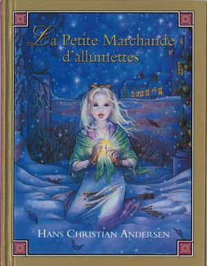 La petite marchande d'allumettes by Erin Augenstine, Hans Christian Andersen, Samantha Easton