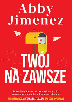 Twój na zawsze by Abby Jimenez