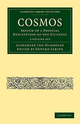 Cosmos 2 Volume Paperback Set: Sketch of a Physical Description of the Universe by Alexander Von Humboldt