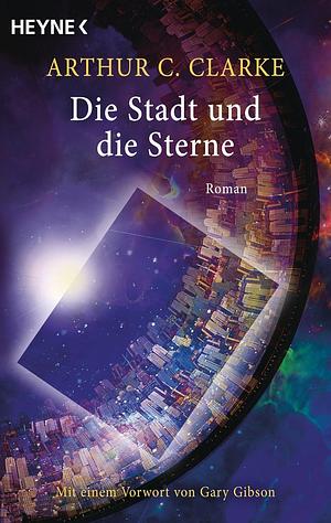 Die Stadt und die Sterne by Arthur C. Clarke